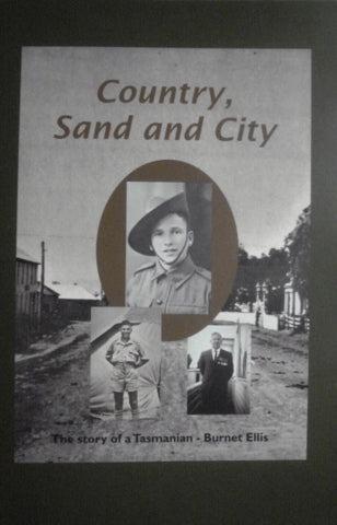 BOOK. "Country, Sand and City. The story of a Tasmanian - Burnet Ellis" by Boris Ellis (B4)